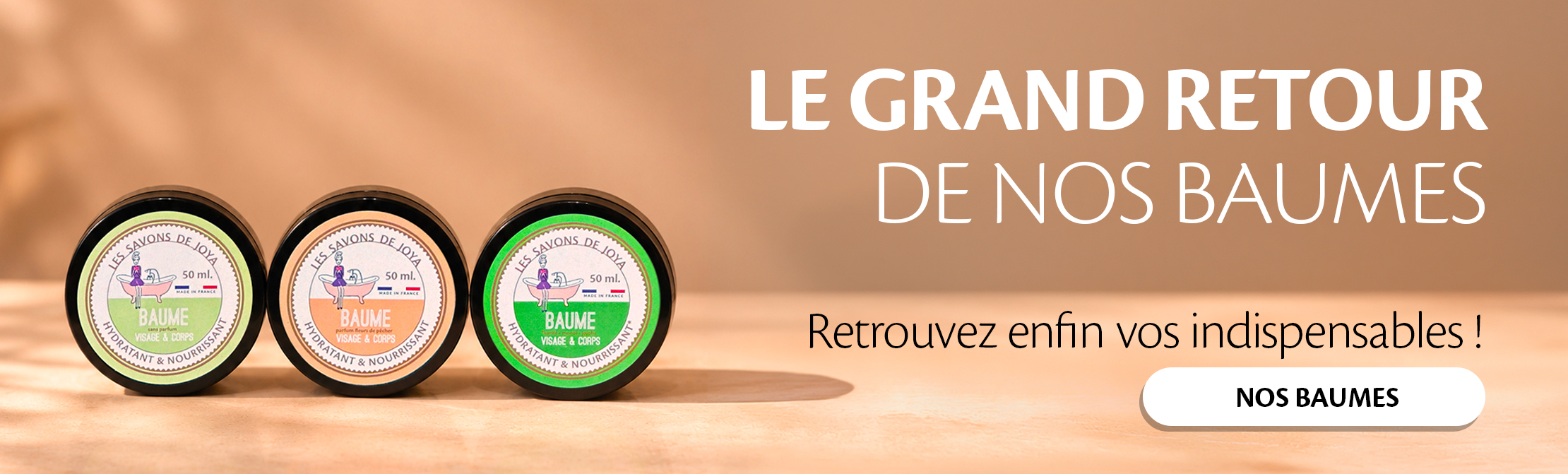 Retour des baumes visages